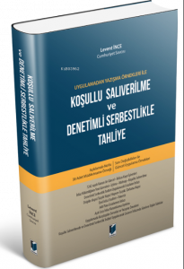 Koşullu Salıverilme ve Denetimli Serbestlikle Tahliye