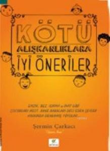 Kötü Alışkanlıklara İyi Öneriler