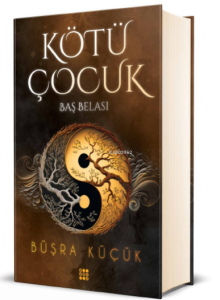 Kötü Çocuk 2;Baş Belası(Ciltli)