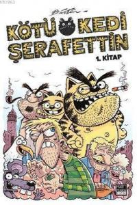 Kötü Kedi Şerafettin 1. Kitap
