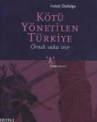 Kötü Yönetilen Türkiye