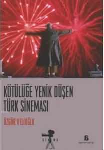 Kötülüğe Yenik Düşen Türk Sineması