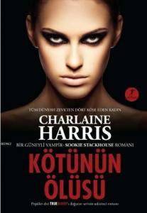Kötünün Ölüsü; Bir Güneyli Vampir Sookie Stackhouse Romanı - 8