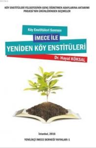 Köy Enstitüleri Sonrası İmece ile Yeniden Köy Enstitüleri