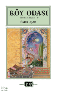 Köy Odası;İbretlik Hikâyeler-2