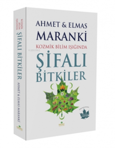 Kozmik Bilim Işığında Şifalı Bitkiler