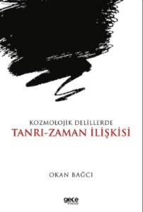 Kozmolojik Delillerde Tanrı- Zaman İlişkisi