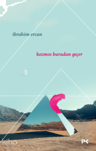 Kozmos Buradan Geçer