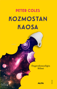 Kozmostan Kaosa;Öngörülemezliğin Bilimi