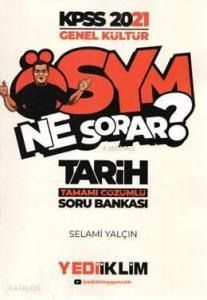 KPSS 2021 Genel Kültür Ösym Ne Sorar Tarih Soru Bankası