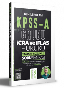 KPSS A Grubu İcra ve İflas Hukuku Tamamı Çözümlü Soru Bankası Benim Hocam Yayınları