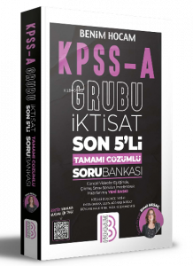 KPSS A Grubu İktisat Son 5'li Tamamı Çözümlü Soru Bankası Benim Hocam Yayınları