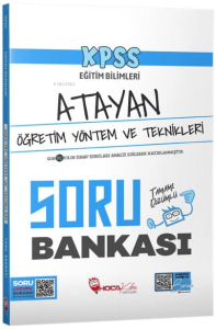 KPSS Eğitim Bilimleri Öğretim Yöntem ve Teknikleri Atayan Soru Bankası Çözümlü