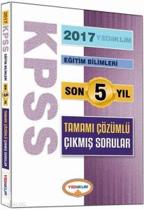 KPSS Eğitim Bilimleri Son 5 Yıl Tamamı Çözümlü Çıkmış Sorular 2017