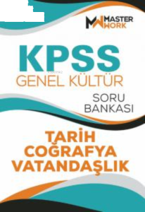 KPSS - Genel Kültür;Tarih-Coğrafya-Vatandaşlık Soru Bankası
