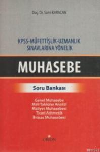 KPSS - Müfettişlik - Uzmanlık Sınavlarına Yönelik Muhasebe Soru Bankası