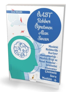 KPSS ÖABT Rehber Öğretmenliği Alan Sınavı Mesleki Rehberlik Kariyer Danışmanlığı - Meslek Etiği ve Yasal Konular - İstatistiki Yöntemler - Çözümlü Soru Modülü - 6
