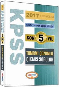 KPSS Son 5 Yıl Tamamı Çözümlü Çıkmış Sorular Genel Yetenek Genel Kültür 2017