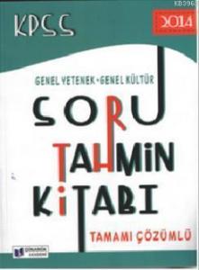 KPSS Soru Tahmin Kitabı Genel Yetenek Genel Kültür Tamamı Çözümlü 2014