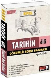KPSS Tarihin Dili Çözümlü Soru Bankası 2017