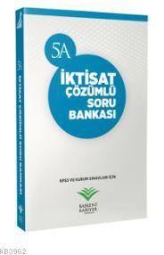 KPSS ve Kurum Sınavları İçin İktisat Çözümlü Soru Bankası