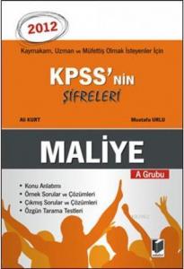 KPSS'nin Şifreleri A Grubu Maliye; Kaymakam, Uzman ve Müfettiş Olmak İsteyenler İçin