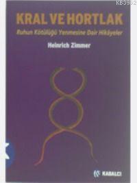 Kral ve Hortlak; Ruhun Kötülüğü Yenmesine Dair Hikâyeler