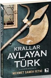 Krallar Avlayan Türk