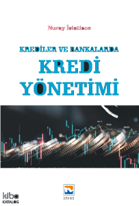 Krediler ve Bankalarda Kredi Yönetimi