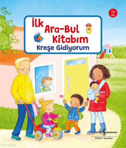 Kreşe Gidiyorum;İlk Ara – Bul Kitabım