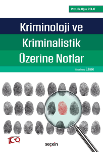 Kriminoloji ve Kriminalistik Üzerine Notlar