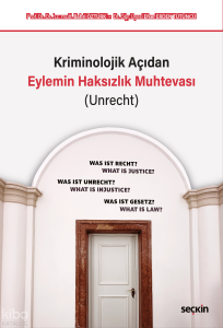 Kriminolojik Açıdan Eylemin Haksızlık Muhtevası