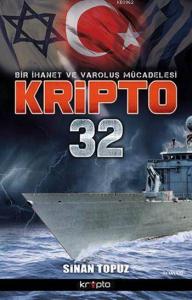 Kripto 32; Bir İhanet ve Varoluş Mücadelesi