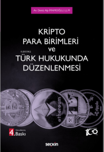 Kripto Para Birimleri ve Türk Hukukunda Düzenlenmesi