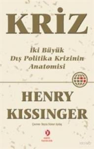 Kriz; İki Büyük Dış Politika Krizinin Anatomisi