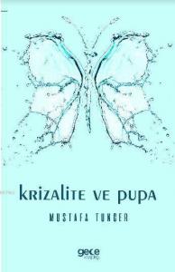 Krizalite ve Pupa
