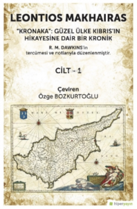 Kronaka: Güzel Ülke Kıbrıs’ın Hikayesine Dair Bir Kronik Cilt 1