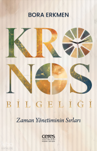 Kronos Bilgeliği;Zaman Yönetiminin Sırları