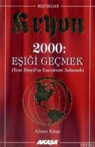 Kryon 6: 2000: Eşiği Geçmek