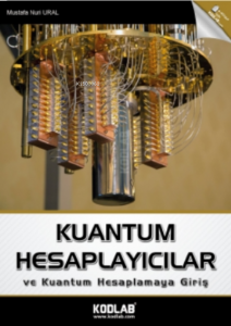 Kuantum Hesaplayıcılar Ve Kuantum Hesaplamaya Giriş
