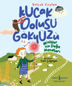 Kucak Dolusu Gökyüzü;Minikler için Doğa Masalları