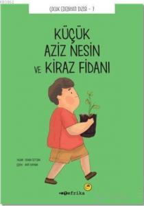 Küçük Aziz Nesin ve Kiraz Fidanı