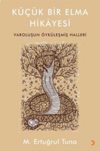 Küçük Bir Elma Hikayesi Varoluşun Öyküleşmiş Halleri