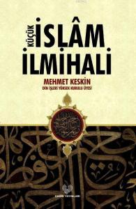 Küçük İslâm İlmihali; (küçük boy, karton kapak)