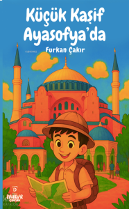 Küçük Kaşif Ayasofya'da