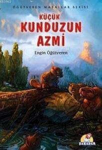 Küçük Kunduzun Azmi