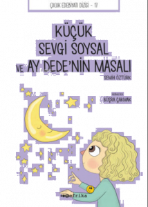 Küçük Sevgi Soysal ve Ay Dede'nin Masalı