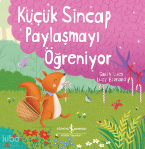 Küçük Sincap Paylaşmayı Öğreniyor