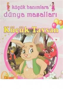 Küçük Tavsan Küçük Hanımlara Dünya Masalları
