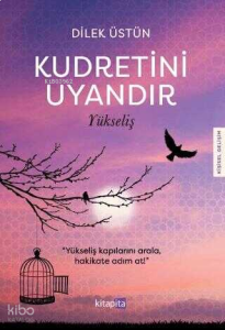 Kudretini Uyandır - Yükseliş